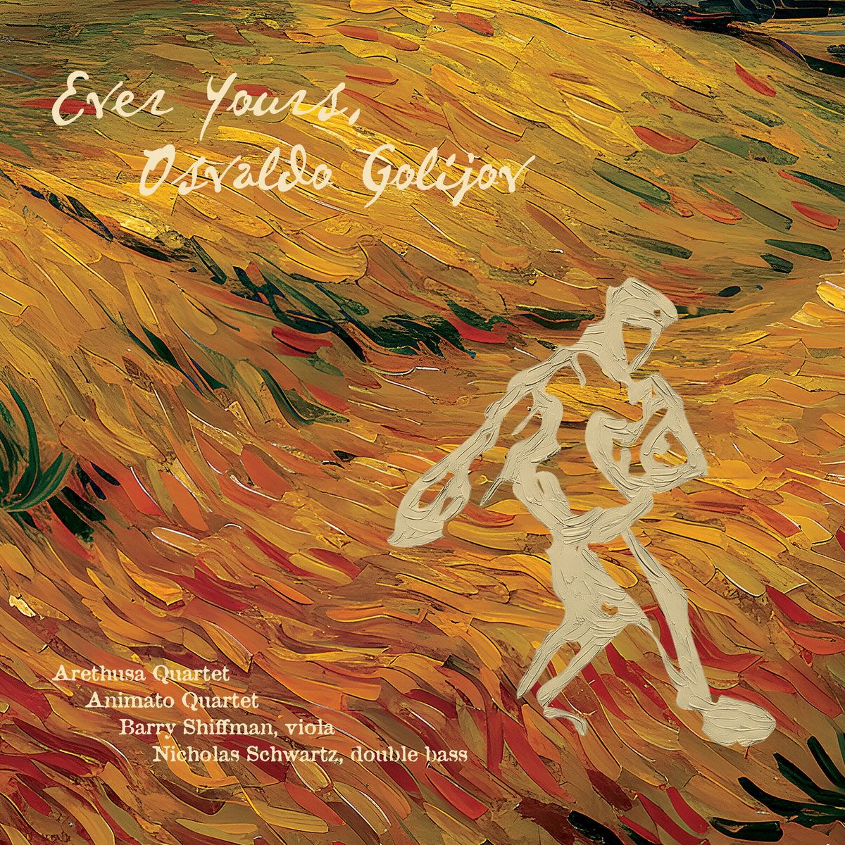 Osvaldo Golijov’s Ever Yours